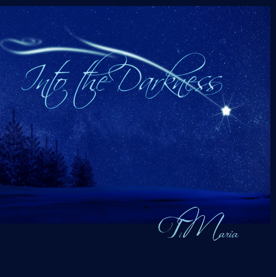Into the Darkness — for Christmas